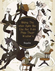 Những Nhân Thú Uyên Bác Của Học Viện Phép Thuật Wisdom's